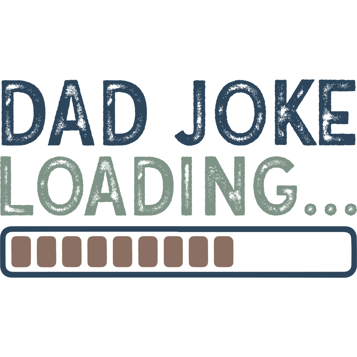 Dad Joke Loading… T-Shirt
