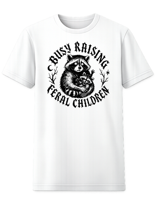 Busy Raising Feral Children T-Shirt